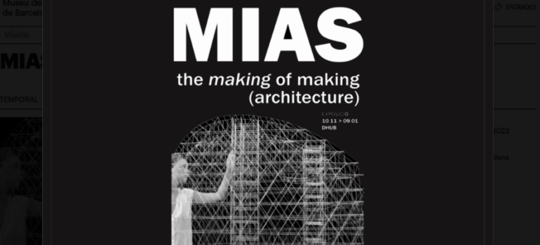 Mias. The making of making (architecture)